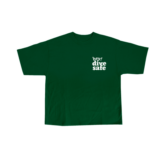 Front Design  Hey Dive Safe Tee  Green